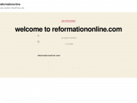 reformationonline.com Webseite Vorschau