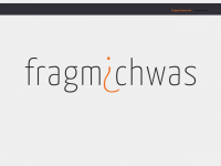 Fragmichwas.de