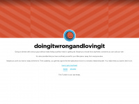 doingitwrongandlovingit.tumblr.com Webseite Vorschau