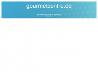 gourmetcentre.de Webseite Vorschau