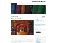 liebefreiheitalles.wordpress.com Webseite Vorschau