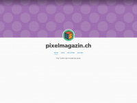 pixelmagazin.ch Webseite Vorschau