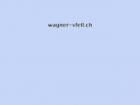 wagner-vfell.ch Webseite Vorschau