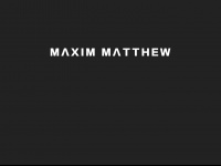 maxim-matthew.com Webseite Vorschau