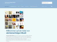 Dermenschistgutmusik.de